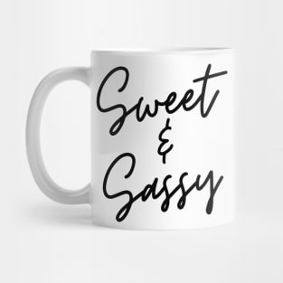 Sweet and Sassy. Funny Attitude Design. Mug